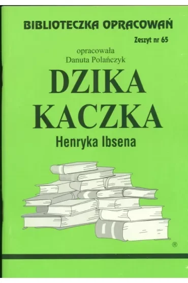 Dzika Kaczka. Biblioteczka opracowań. Zeszyt nr 65 (pocket)