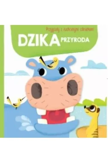 Dzika przyroda. Przygody z ruchomymi obrazkami