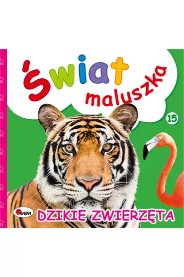 Dzikie zwierzęta. Świat maluszka