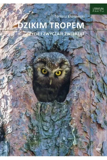 Dzikim tropem Życie i zwyczaje zwierząt