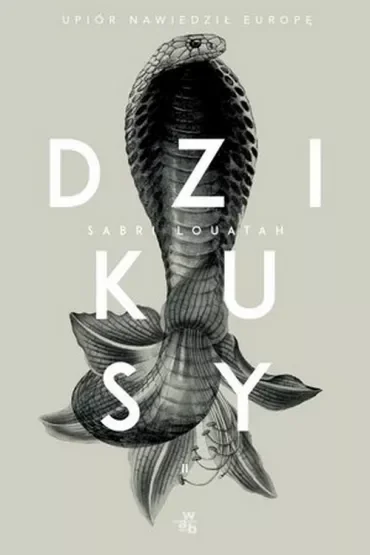 Upiór nawiedził Europę. Dzikusy. Tom 2
