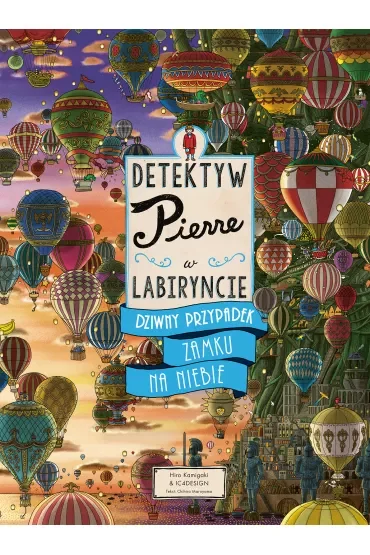 Dziwny przypadek Zamku na Niebie. Detektyw Pierre w labiryncie