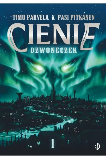 Dzwoneczek. Cienie. Tom 1
