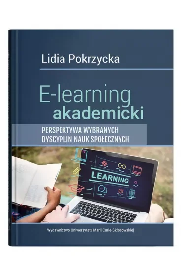 E-learning akademicki. Perspektywa wybranych dyscyplin nauk społecznych