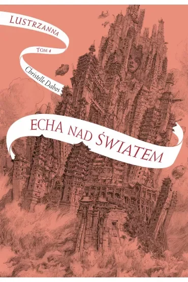 Echa nad światem Lustrzanna Tom 4