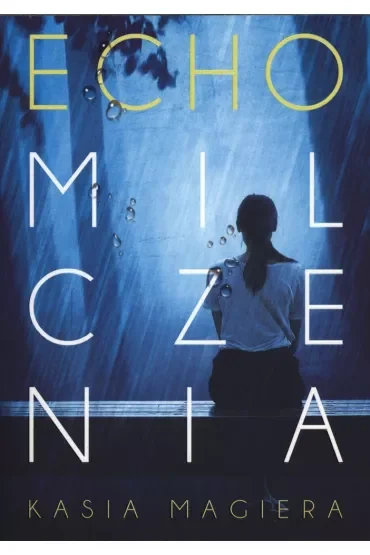 Echo milczenia. Cykl lubomierski. Tom 1