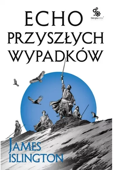 Echo przyszłych wypadków. Trylogia Licaniusa. Tom 2