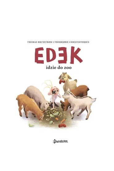 Edek idzie do zoo. Edek. Tom 1