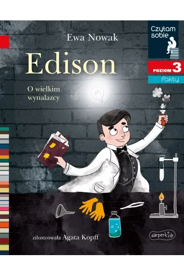 Edison. O wielkim wynalazcy. Czytam sobie. Poziom 3