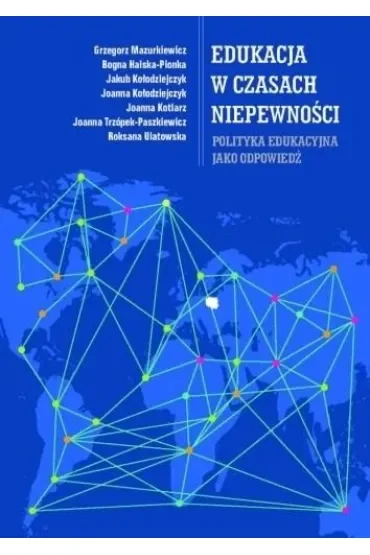 Edukacja w czasach niepewności