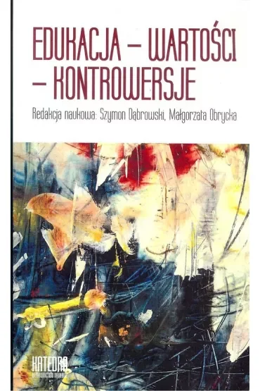 Edukacja - wartości - kontrowersje