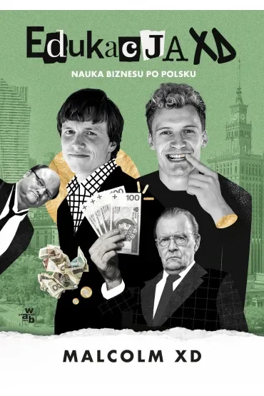 Edukacja XD. Nauka biznesu po polsku