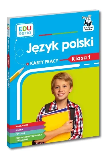 Język polski. Karty pracy. Klasa 1. Kapitan Nauka. EDUseria