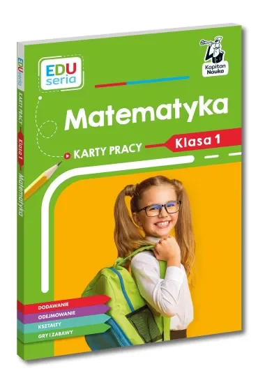 Matematyka. Karty pracy. Klasa 1. Kapitan Nauka. EDUseria