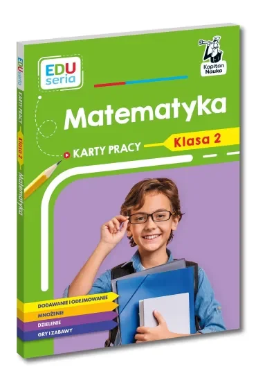 Matematyka. Karty pracy. Klasa 2. Kapitan Nauka. EDUseria
