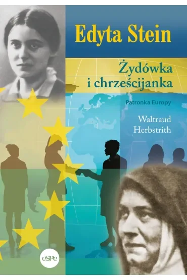 Edyta Stein Żydówka i chrześcijanka