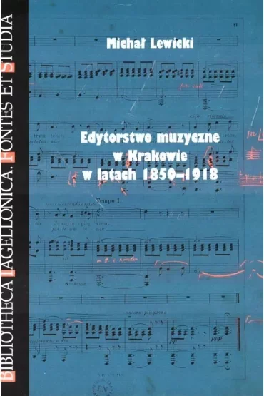Edytorstwo muzyczne w Krakowie w latach 1850-1918