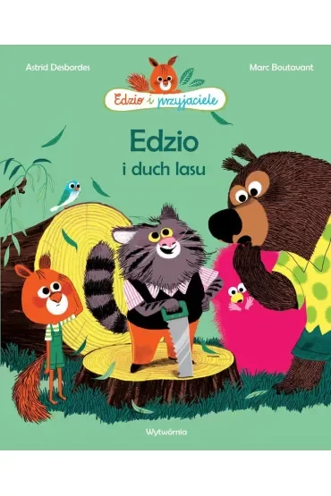 Edzio i duch lasu. Edzio i przyjaciele