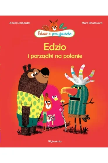 Edzio i porządki na polanie. Edzio i przyjaciele