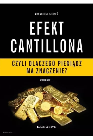 Efekt Cantillona - czyli dlaczego pieniądz ma..