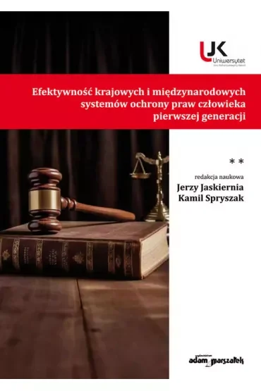 Efektywność krajowych i międzynarodowych systemów ochrony praw człowieka pierwszej generacji