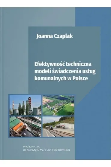 Efektywność techniczna modeli świadczenia usług komunalnych w Polsce