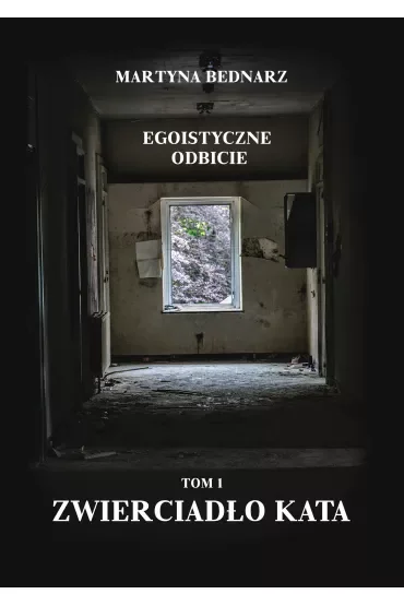 Egoistyczne odbicie Tom 1: Zwierciadło kata
