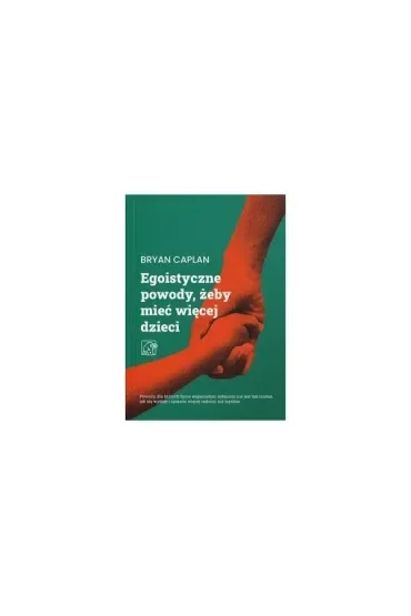 Egoistyczne powody, żeby mieć więcej dzieci