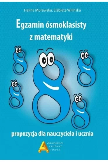Egzamin 8-klasisty z matematyki. Propozycja dla nauczyciela i ucznia