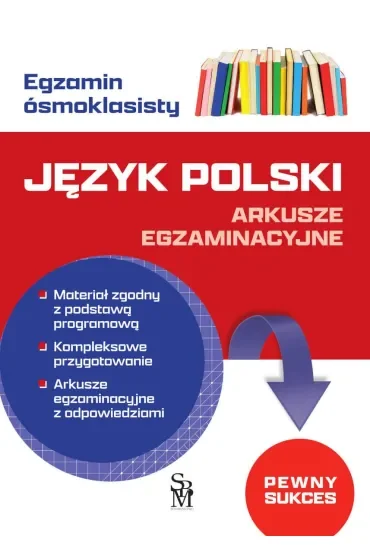Egzamin ósmoklasisty. Język polski. Arkusze egzaminacyjne