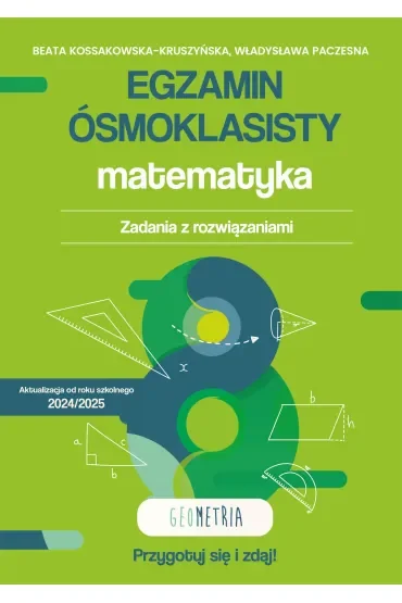 Egzamin ósmoklasisty. Matematyka. Zadania z rozwiązaniami. Geometria