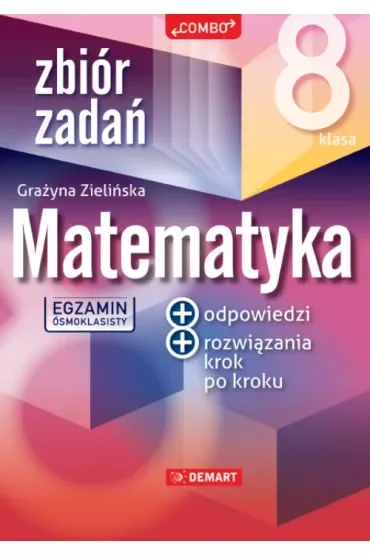 Egzamin ósmoklasisty. Matematyka. Zbiór zadań. Klasa 8