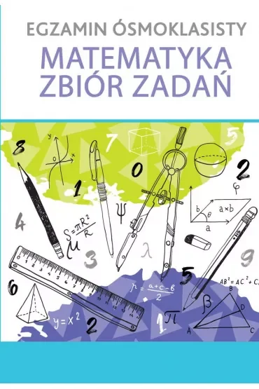Egzamin ósmoklasisty matematyka zbiór zadań