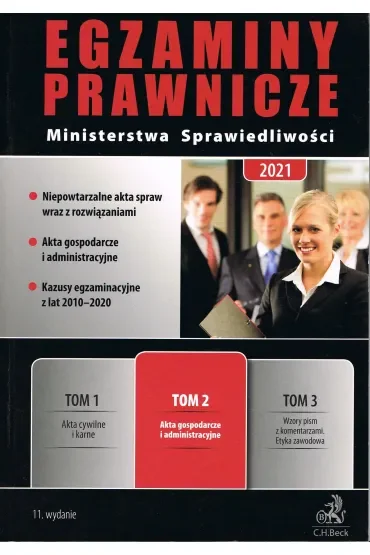 Egzaminy Prawnicze Ministerstwa Sprawiedliwości 2021. Tom 2. Akta gospodarcze i administracyjne
