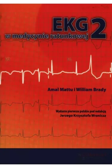 EKG w medycynie ratunkowej. Tom 2