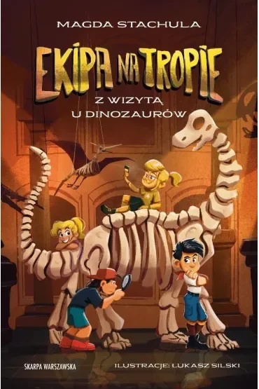 Ekipa na tropie. Z wizytą u dinozaurów