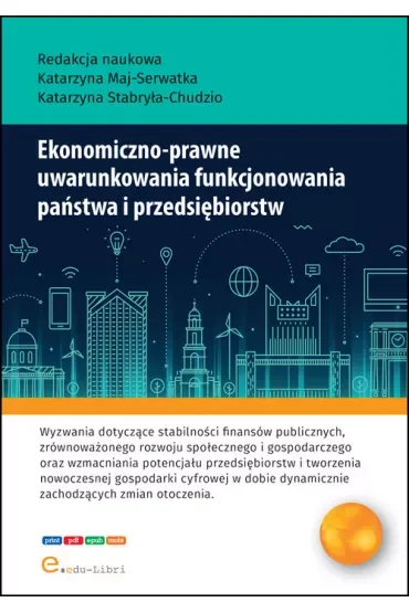 Ekonomiczno-prawne uwarunkowania funkcjonowania państwa i przedsiębiorstw