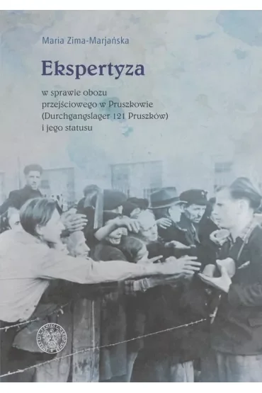 Ekspertyza w sprawie obozu przejściowego w Pruszkowie (Durchgangslager 121 Pruszków) i jego statusu