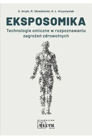 Eksposomika Technologie omiczne w rozpoznawaniu zagrożeń zdrowotnych