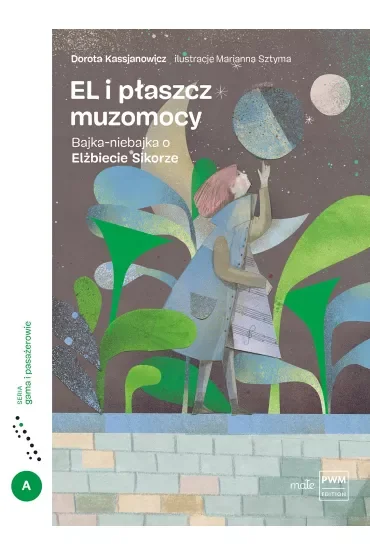 EL i płaszcz muzomocy. Bajka-niebajka o Elżbiecie Sikorze