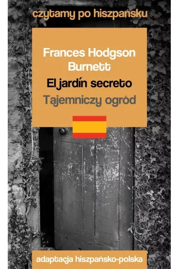 El jardín secreto. Tajemniczy ogród. Czytamy po hiszpańsku