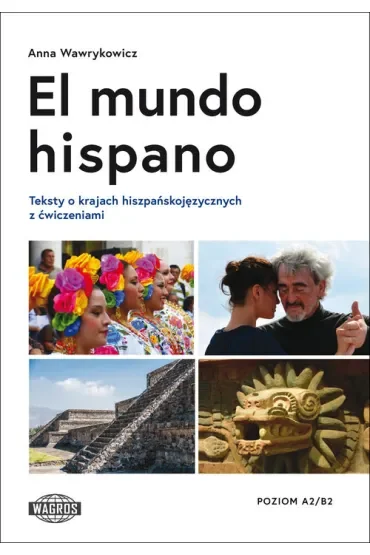 El mundo hispano. Testy z ćwiczeniami A2/B2