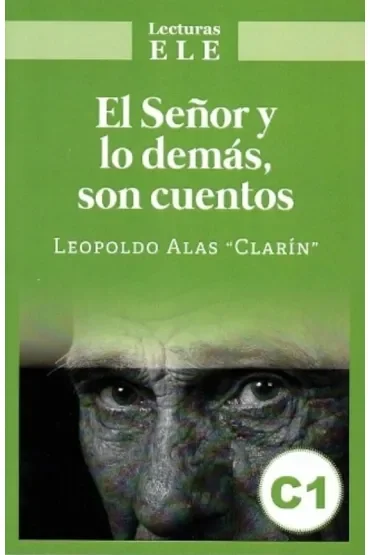 El Senor y lo demas son cuentos. Lecturas ELE C1