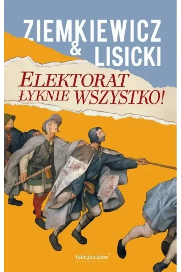 Elektorat łyknie wszystko