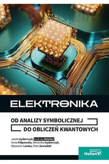 Elektronika. Od analizy symbolicznej do obliczeń kwantowych