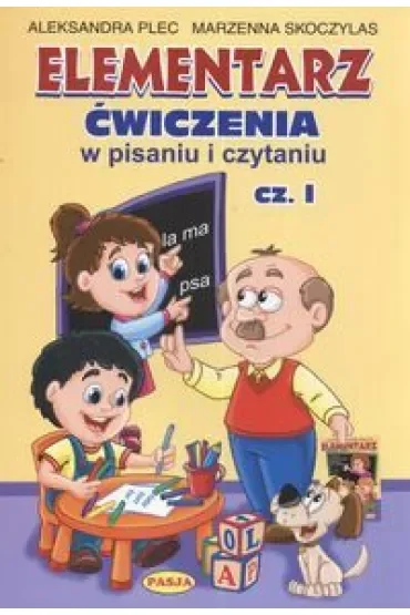 Elementarz. Ćwiczenia w pisaniu i czytaniu. Część 1