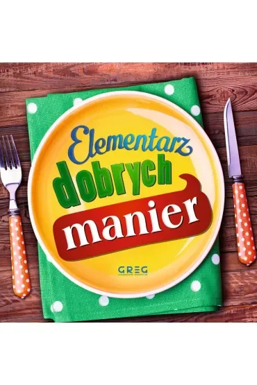 Elementarz dobrych manier