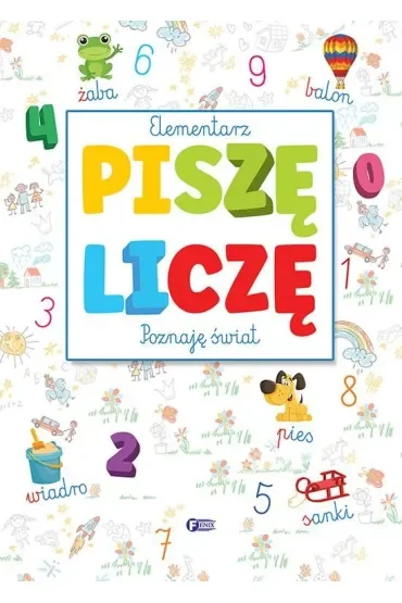 Elementarz. Piszę, liczę, poznaję świat