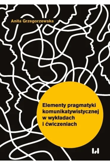 Elementy pragmatyki komunikatywistycznej w wykładach i ćwiczeniach