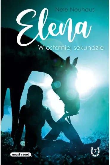 W ostatniej sekundzie. Elena. Tom 7